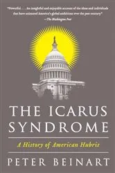 Book cover of The Icarus Syndrome by Peter Beinart