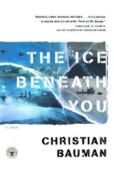Book cover of The Ice Beneath You by Christian Bauman