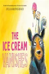 Book cover of The Ice Cream Vanishes by Julia Sarcone-Roach