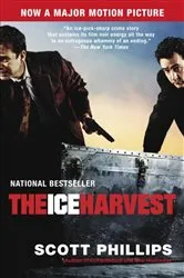Book cover of The Ice Harvest by Scott Phillips