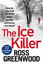 Book cover of The Ice Killer by Ross Greenwood