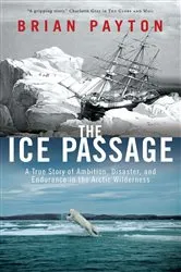Book cover of The Ice Passage by Brian Payton
