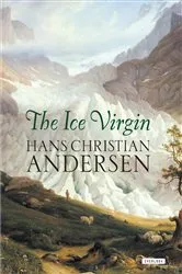 Book cover of The Ice Virgin by Hans Christian Andersen
