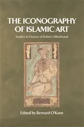 Book cover of The Iconography of Islamic Art by Bernard O'Kane