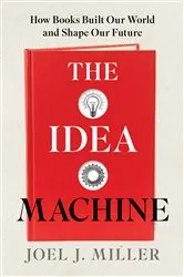 Book cover of The Idea Machine by Joel J. Miller