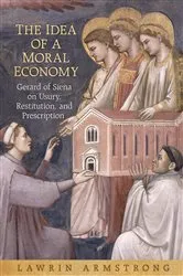 Book cover of The Idea of a Moral Economy by Lawrin Armstrong