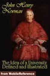 Book cover of The Idea of a University Defined and Illustrated by John Henry Cardinal Newman