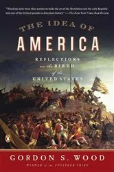 Book cover of The Idea of America by Gordon S. Wood
