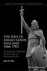 Book cover of The Idea of Anglo-Saxon England 1066-1901 by John D. Niles