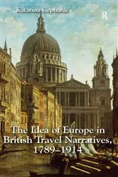 Book cover of The Idea of Europe in British Travel Narratives, 1789-1914 by Katarina Gephardt
