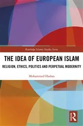 Book cover of The Idea of European Islam by Mohammed Hashas