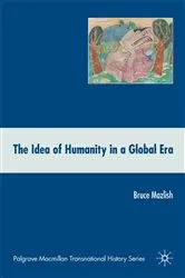Book cover of The Idea of Humanity in a Global Era by B. Mazlish