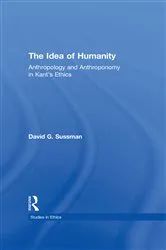 Book cover of The Idea of Humanity by David G. Sussman