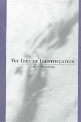 Book cover of The Idea of Identification by Gary C. Woodward