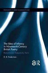 Book cover of The Idea of Infancy in Nineteenth-Century British Poetry by D.B. Ruderman