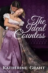 Book cover of The Ideal Countess by Katherine Grant