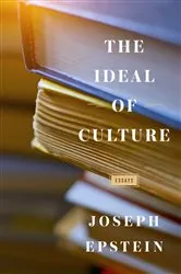 Book cover of The Ideal of Culture by Joseph Epstein