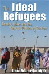 Book cover of The Ideal Refugees by Elena Fiddian-Qasmiyeh