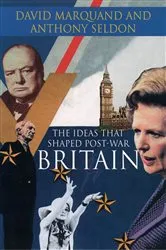 Book cover of The Ideas That Shaped Post-War Britain by David Marquand