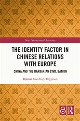 Book cover of The Identity Factor in Chinese Relations with Europe by Bjørnar Sverdrup-Thygeson