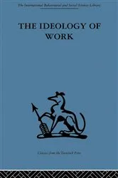 Book cover of The Ideology of Work by P. D. Anthony