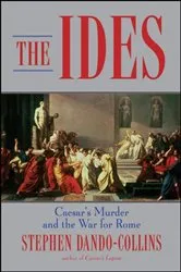 Book cover of The Ides by Stephen Dando-Collins