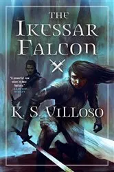 Book cover of The Ikessar Falcon by K. S. Villoso