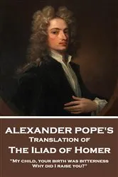 Book cover of The Iliad of Homer, Translated by Alexander Pope by Unknown
