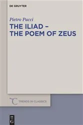 Book cover of The Iliad – the Poem of Zeus by Pietro Pucci