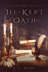 Book cover of The Ill-Kept Oath by C.C. Aune