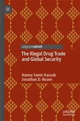 Book cover of The Illegal Drug Trade and Global Security by Hanna Samir Kassab