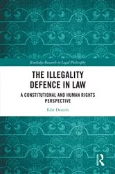 Book cover of The Illegality Defence in Law by Edit Deutch