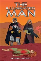 Book cover of The Illuminated Man by Brendan Mooney