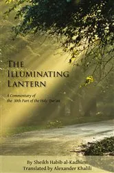 Book cover of The Illuminating Lantern (2nd ed.) by Shaykh Habib al-Kadhimi