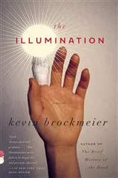 Book cover of The Illumination by Kevin Brockmeier