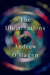 Book cover of The Illuminations by Andrew O'Hagan