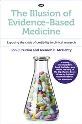 Book cover of The Illusion of Evidence-Based Medicine by Jon Jureidini
