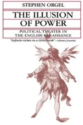 Book cover of The Illusion of Power by Stephen Orgel
