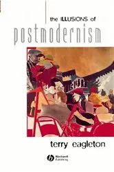 Book cover of The Illusions of Postmodernism by Terry Eagleton