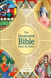Book cover of The Illustrated Bible Story by Story by DK