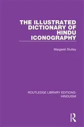 Book cover of The Illustrated Dictionary of Hindu Iconography by Margaret Stutley