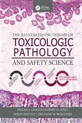 Book cover of The Illustrated Dictionary of Toxicologic Pathology and Safety Science by Pritam S. Sahota
