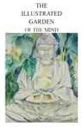 Book cover of The Illustrated Garden of the Mind by Mark F.T. Johnson