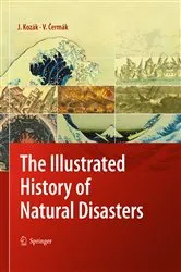 Book cover of The Illustrated History of Natural Disasters by Jan Kozák