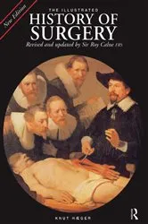 Book cover of The Illustrated History of Surgery (2nd ed.) by Sir Roy Calne