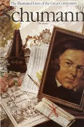 Book cover of The Illustrated Lives of the Great Composers: Schumann by Unknown