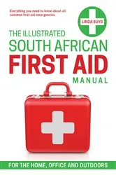Book cover of The Illustrated South African First-aid Manual by Linda Buys