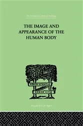 Book cover of The Image and Appearance of the Human Body by Paul Schilder