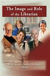 Book cover of The Image and Role of the Librarian by Linda S Katz
