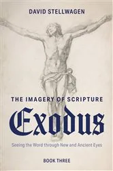 Book cover of The Imagery of Scripture: Exodus by David Stellwagen